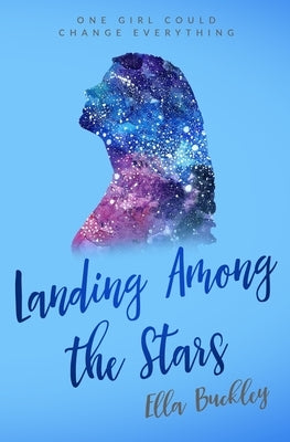 Landing Among the Stars by Buckley, Ella