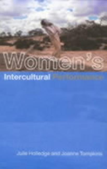 Women's Intercultural Performance by Holledge, Julie