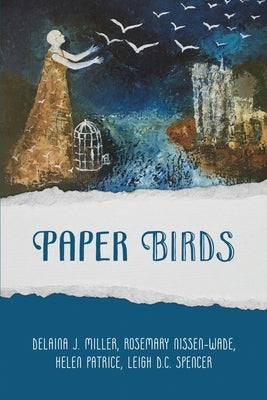 Paper Birds by Miller, Delaina J.