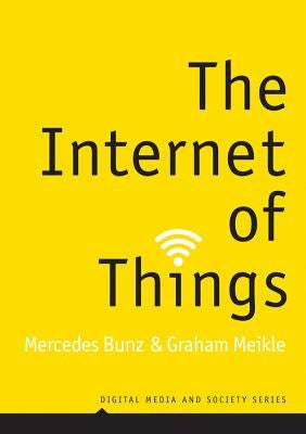 The Internet of Things by Bunz, Mercedes