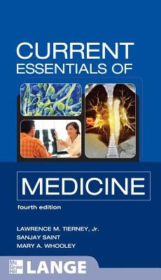 Current Essentials of Medicine, Fourth Edition by Tierney, Lawrence M.