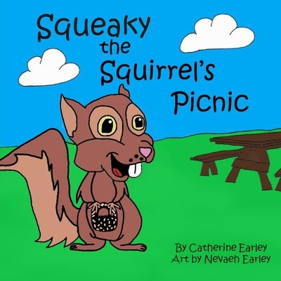 Squeaky the Squirrel's Picnic by Earley, Nevaeh