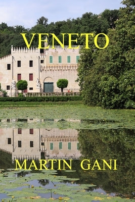 Veneto by Gani, Martin