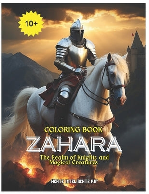 Coloring book Zahara: The Realm of Knights and Magical Creatures by Maia, Pyettro