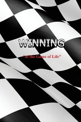 Winning: at the Game ofLlife by Lode, Richard Dale