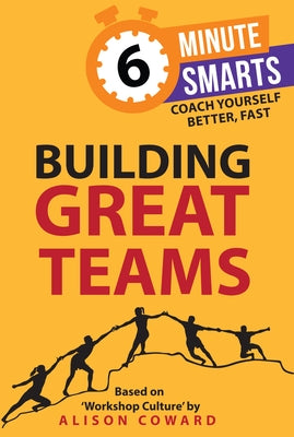 Building Great Teams by Coward, Alison