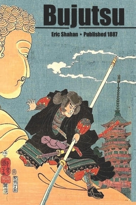 Bujutsu: An Illustrated Guide by Matsunosuke, Inoguchi