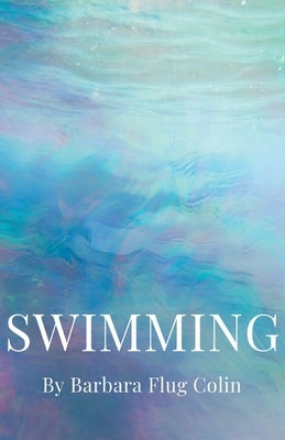 Swimming by Colin, Barbara Flug