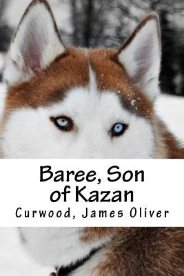 Baree, Son of Kazan by Hollybooks