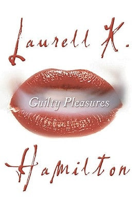 Guilty Pleasures by Hamilton, Laurell K.