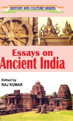 Essays on Ancient India by Kumar, Raj