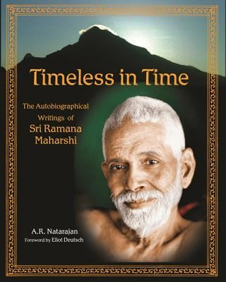 Timeless in Time: Sri Ramana Maharshi by Natarjan, A. R.