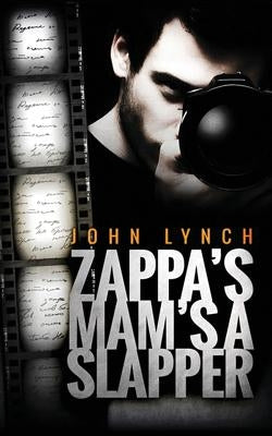 Zappa's Mam's a Slapper by John, Lynch
