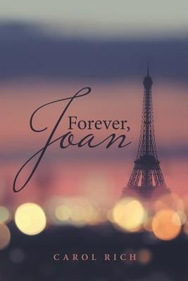 Forever, Joan by Rich, Carol