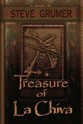 Treasure of La Chiva by Grumer, Steve
