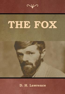 The Fox by Lawrence, D. H.