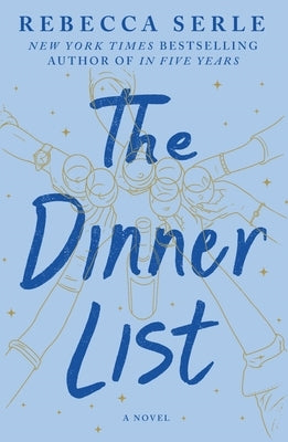 The Dinner List by Serle, Rebecca