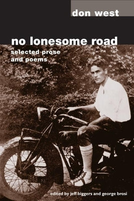 No Lonesome Road: Selected Prose and Poems by West, Don