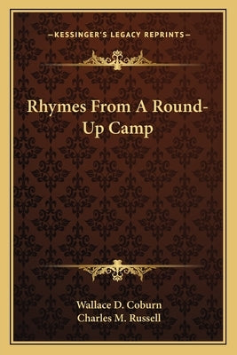 Rhymes From A Round-Up Camp by Coburn, Wallace D.