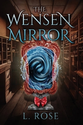 The Wensen Mirror by Rose, L.