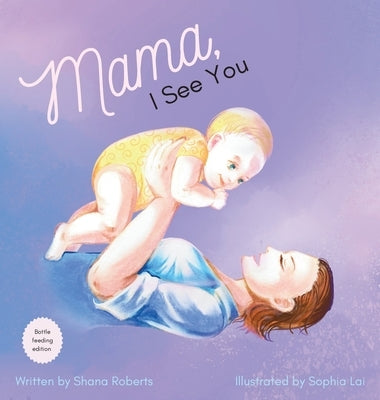 Mama, I See You by Roberts, Shana