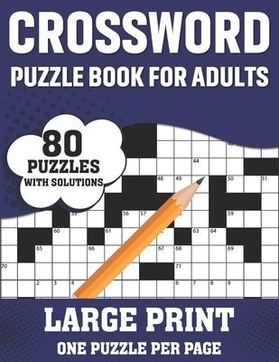 Crossword Puzzle Book For Adults: A Special Easy-To-Read Large Print Crossword Game Book For Seniors Men Women With Easy To Difficult Level Including by Publication, Brain T. F. Burkett