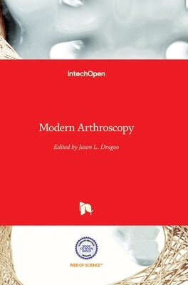 Modern Arthroscopy by Dragoo, Jason L.