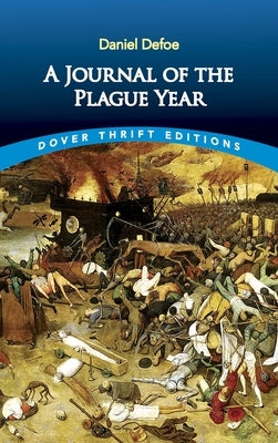 A Journal of the Plague Year by Defoe, Daniel