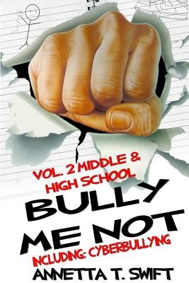 Bully Me Not Volume 2 by Swift, Annetta