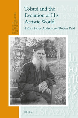Tolstoi and the Evolution of His Artistic World by Andrew, Joe
