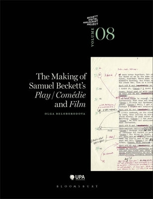 The Making of Samuel Beckett's Play/Comedie and Film by Beloborodova, Olga