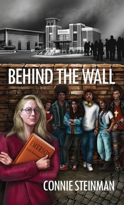 Behind the Wall by Steinman, Connie