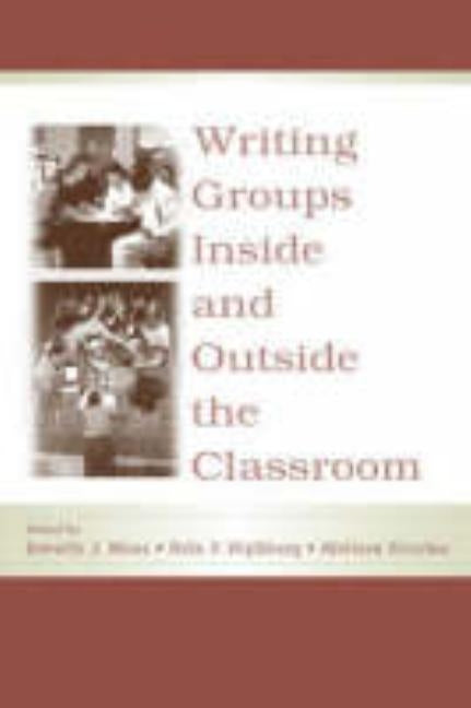 Writing Groups Inside and Outside the Classroom by Moss, Beverly J.