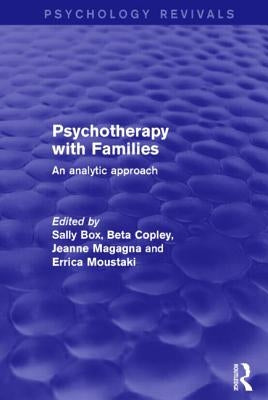 Psychotherapy with Families: An Analytic Approach by Box, Sally