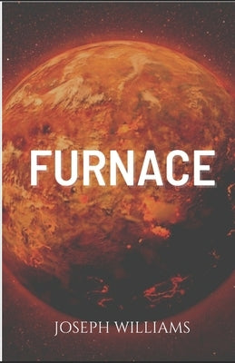Furnace by Williams, Joseph