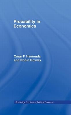 Probability in Economics by Hamouda, Omar