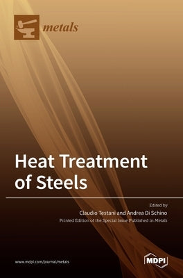 Heat Treatment of Steels by Testani, Claudio