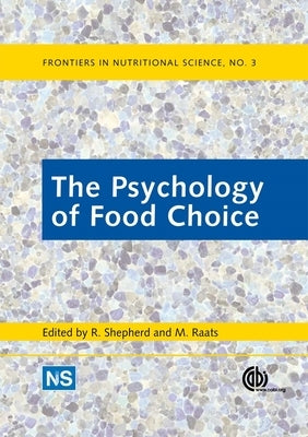 The Psychology of Food Choice by Shepherd, Richard