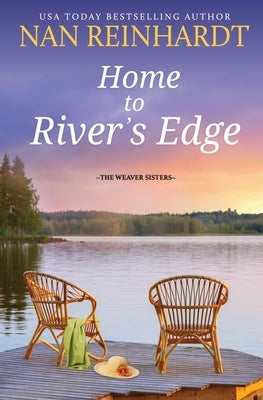 Home to River's Edge by Reinhardt, Nan