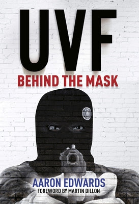 UVF: Behind the Mask by Edwards, Aaron