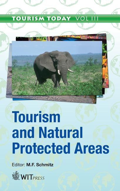 Tourism and Natural Protected Areas by Schmitz, M. F.
