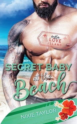 Secret Baby at the Beach by Taylor, Nixie