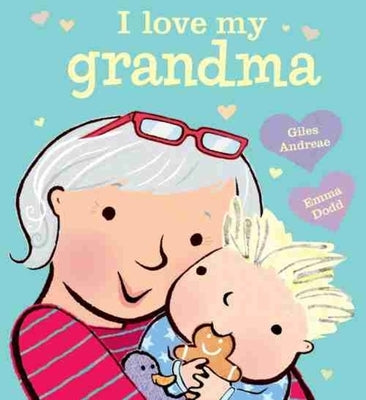 I Love My Grandma by Andreae, Giles