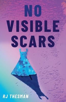 No Visible Scars by Thesman, Rj