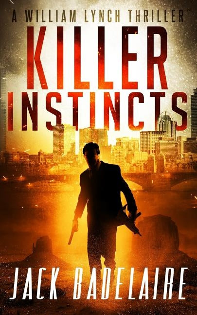 Killer Instincts by Badelaire, Jack