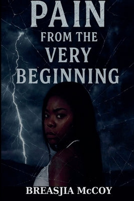 Pain from the very Beginning by McCoy, Breasjia