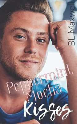 Peppermint Mocha Kisses by Maxwell, Bl