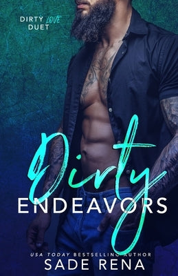 Dirty Endeavors: Dirty Love Duet #2 by Rena, Sade