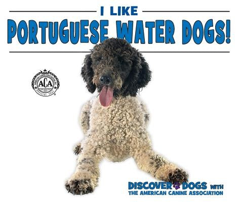 I Like Portuguese Water Dogs! by Bozzo, Linda