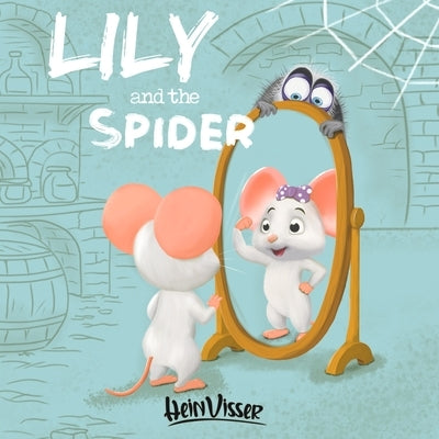 Lily and the Spider by Visser, Hein